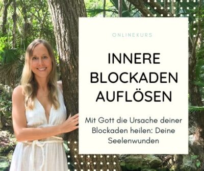 Onlinekurs Innere Blockaden und Seelenwunden Onlinekurs Innere Blockaden und Seelenwunden