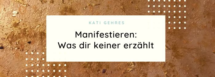 Manifestieren - Anleitung - Ist Manifestieren gefährlich