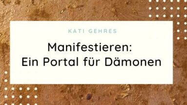 Manifestieren ist gefährlich - Dämonen und Verlust der Seele