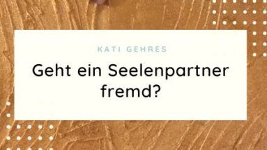 Seelenpartner geht fremd