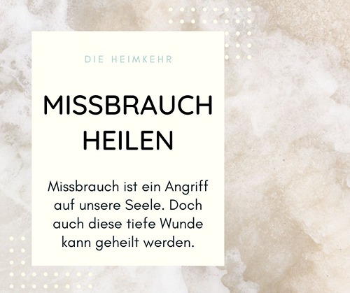 Missbrauch heilen Missbrauch heilen