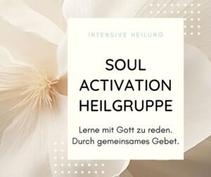 Seelenheilung und Herzheilung - Heilgruppe